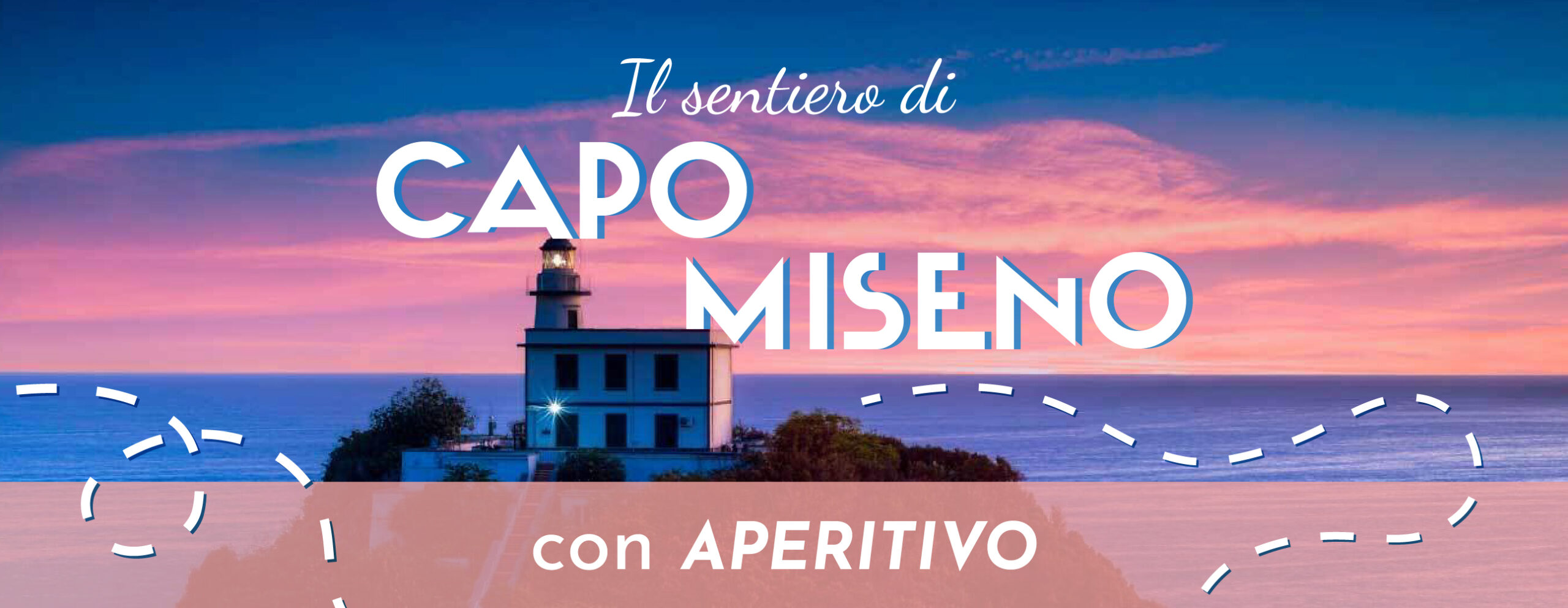 The Capo Miseno trail at sunset with aperitif