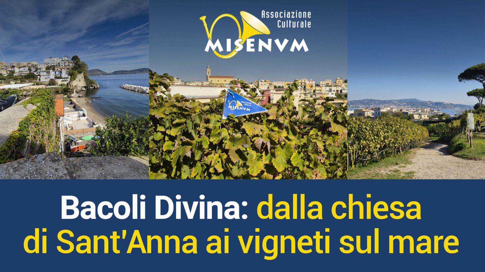 Bacoli Divina: dalla chiesa di S. Anna ai vigneti sul mare